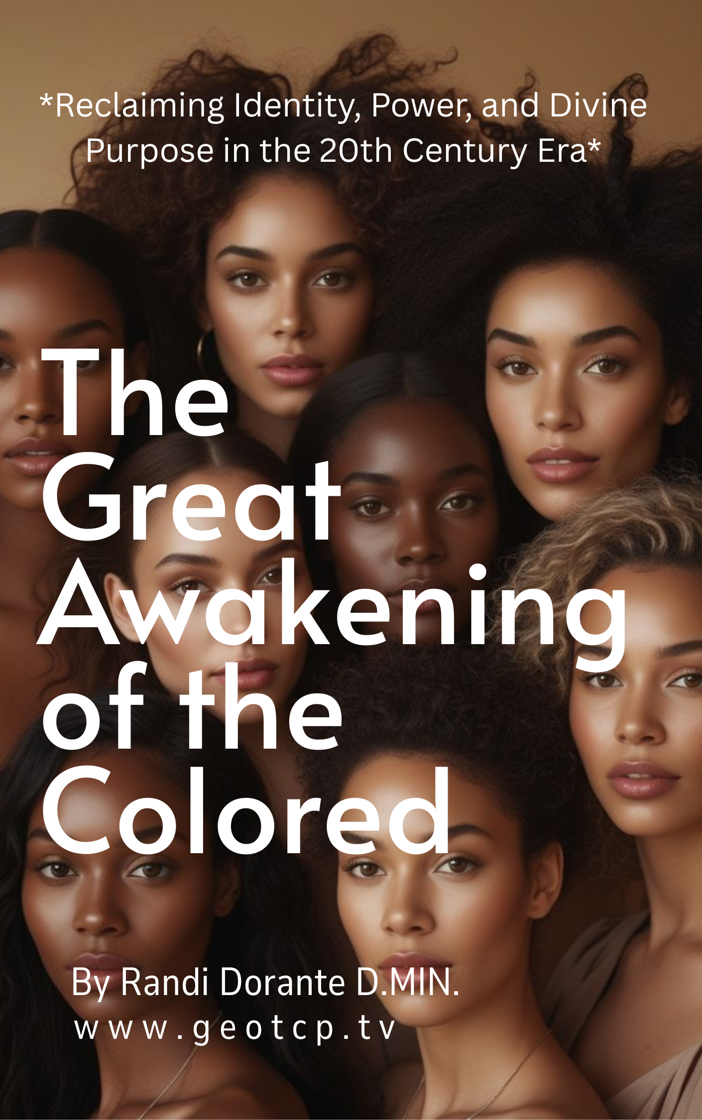 The Great Awakening of the Colored by Randi Dorante D.MIN.