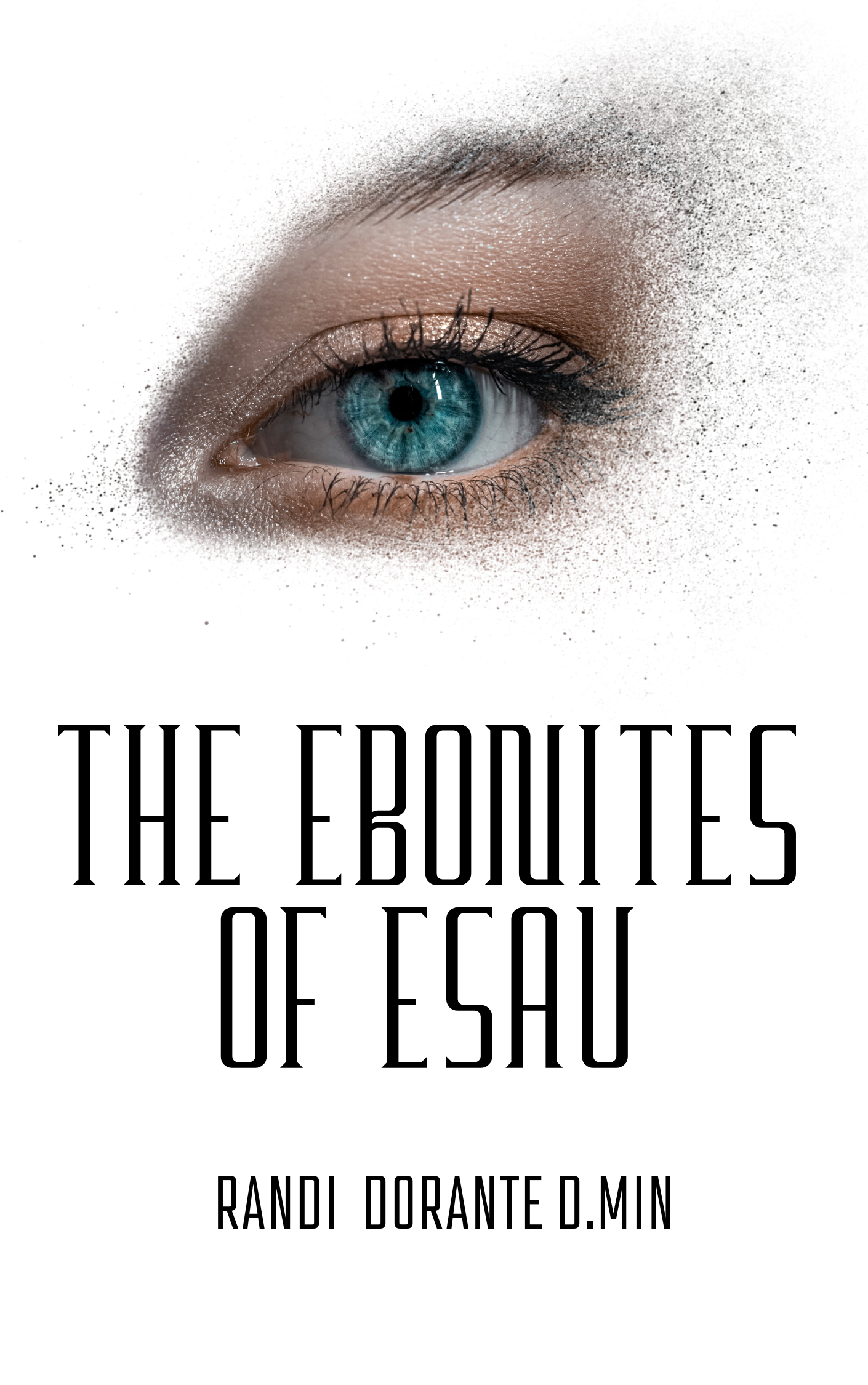 The Ebonites of Esau by Randi Dorante D.Min