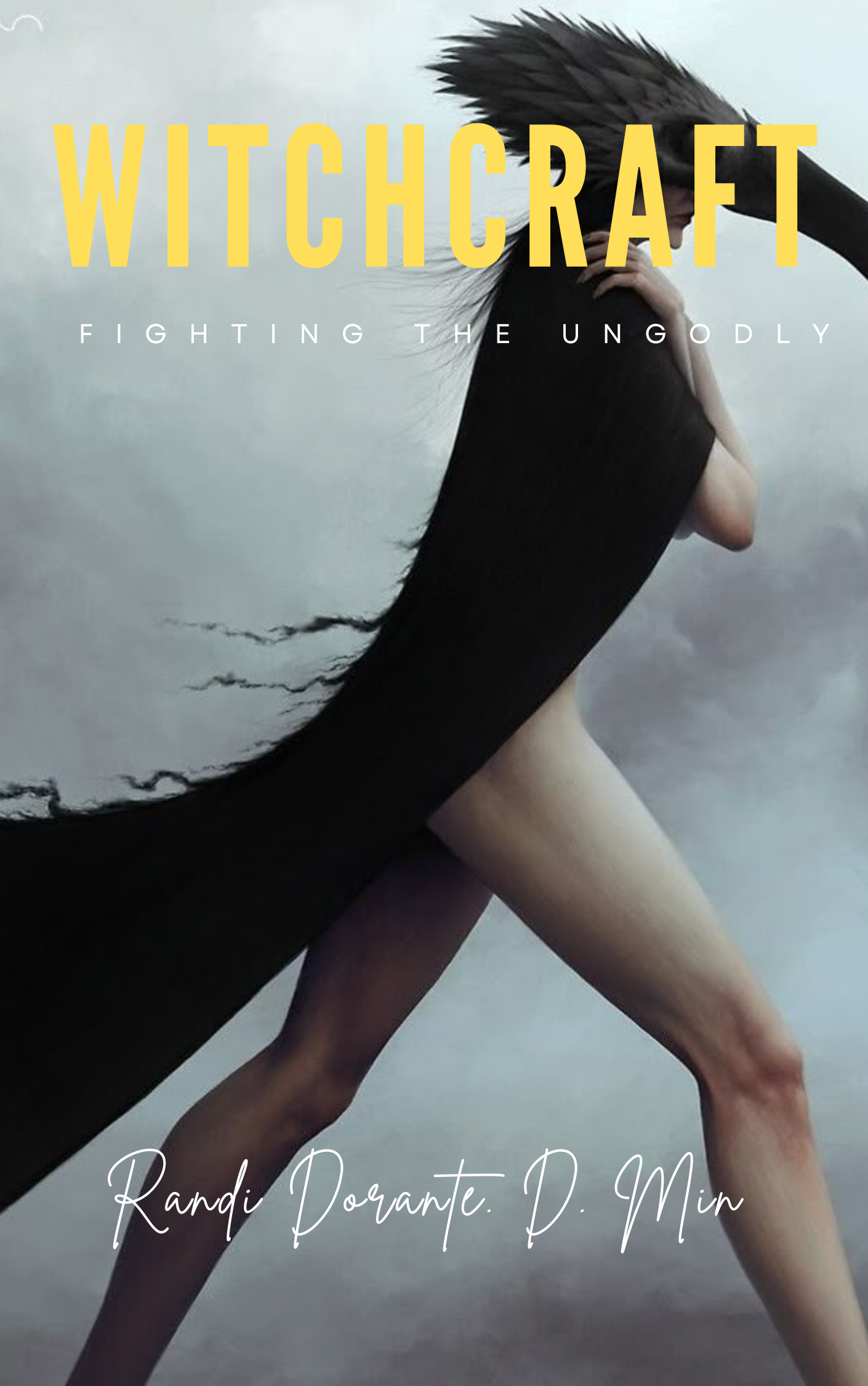Witchcraft — Fighting the Ungodly by Randi Dorante D.Min