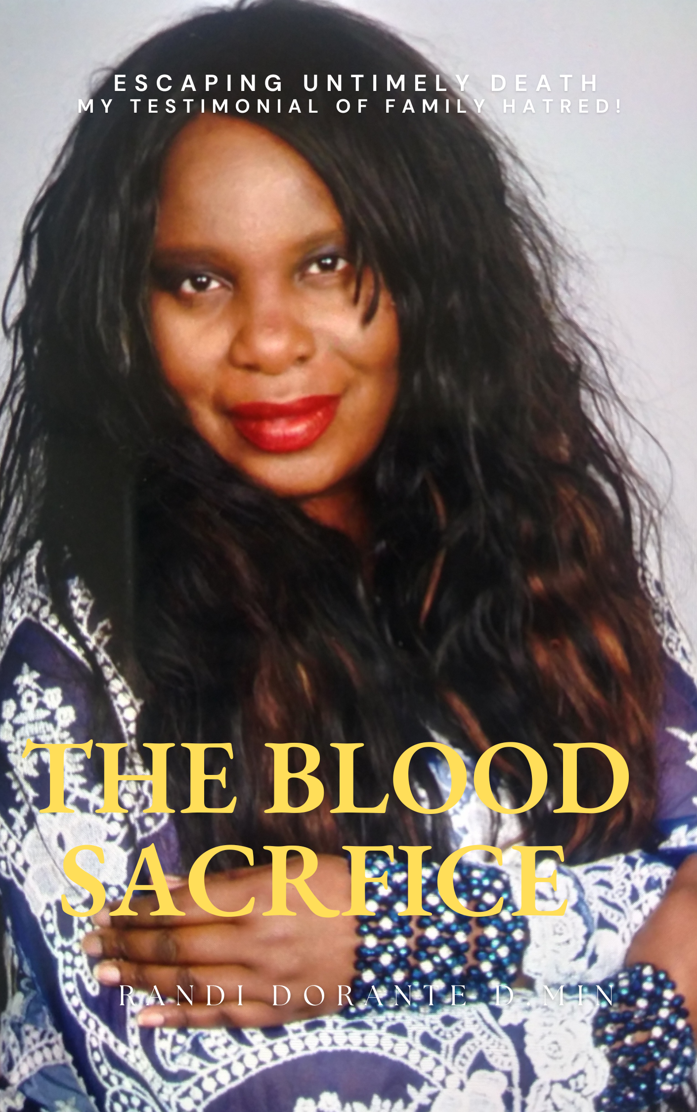 The Blood Sacrifice by Randi Dorante D.Min