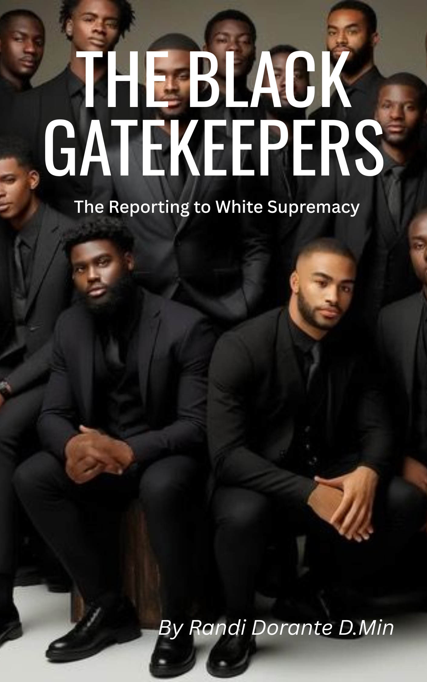 The Black Gatekeepers by Randi Dorante D.Min